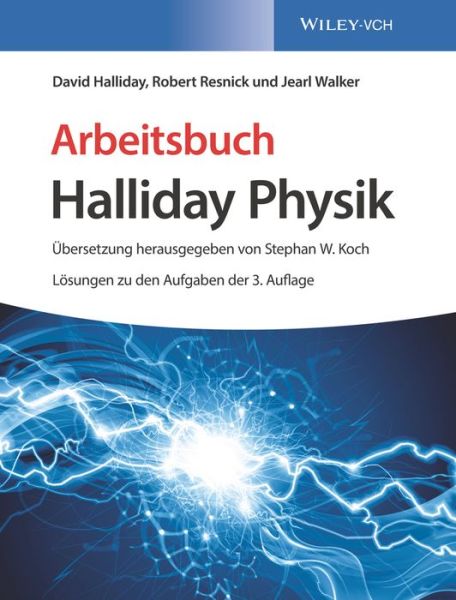 Cover for Halliday, David (University of Pittsburgh) · Arbeitsbuch Halliday Physik, Losungen zu den Aufgaben der 3. Auflage (Paperback Book) (2017)