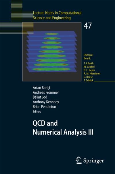 Cover for Artan Boric\'i · QCD and Numerical Analysis III: Proceedings of the Third International Workshop on Numerical Analysis and Lattice QCD, Edinburgh, June-July 2003 - Lecture Notes in Computational Science and Engineering (Pocketbok) [2005 edition] (2005)