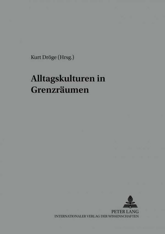 Cover for Alltagskulturen in Grenzraeumen - Mitteleuropa - Osteuropa (Paperback Book) (2002)