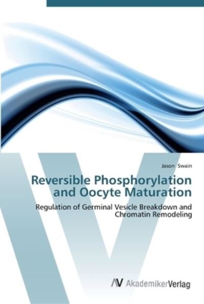 Cover for Swain · Reversible Phosphorylation and Oo (Bog) (2012)
