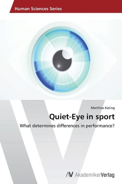 Cover for Kating Matthias · Quiet-Eye in sport (Paperback Book) (2015)