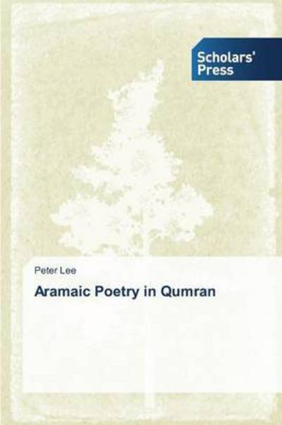 Cover for Lee Peter · Aramaic Poetry in Qumran (Paperback Book) (2015)