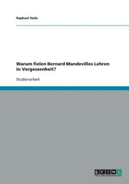Cover for Seitz · Warum fielen Bernard Mandevilles (Book) [German edition] (2009)
