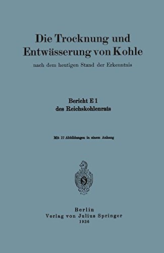 Cover for Geschaftsfuhrung Der Sachverstandigenausschusse Des · Die Trocknung Und Entwasserung Von Kohle: Nach Dem Heutigen Stand Der Erkenntnis (Pocketbok) [1936 edition] (1936)