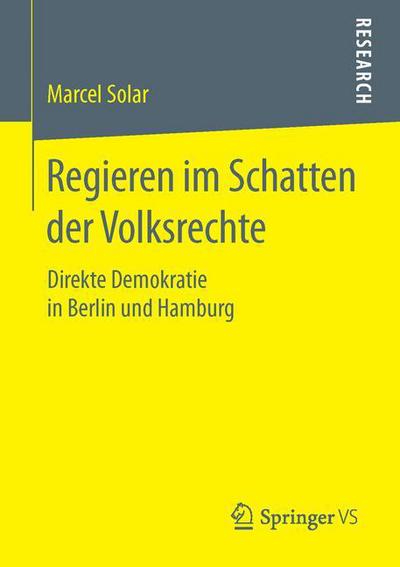 Regieren im Schatten der Volksrec - Solar - Bøker -  - 9783658119577 - 24. november 2015