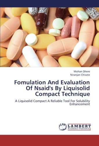 Cover for Niranjan Chivate · Fomulation and Evaluation of Nsaid's by Liquisolid Compact Technique: a Liquisolid Compact a Reliable Tool for Solubility Enhancement (Paperback Book) (2012)