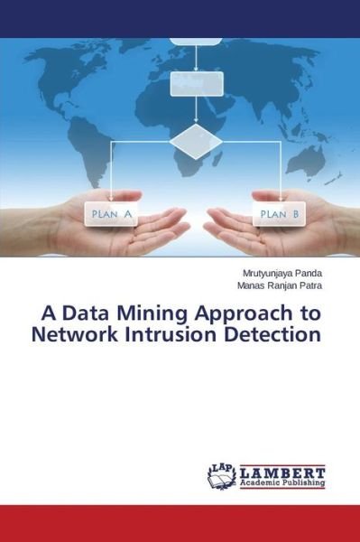 Cover for Panda Mrutyunjaya · A Data Mining Approach to Network Intrusion Detection (Paperback Bog) (2015)