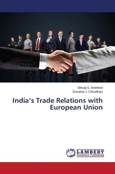 Cover for Suwarna J. Choudhary · India's Trade Relations with European Union (Pocketbok) (2014)