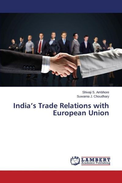 Cover for Suwarna J. Choudhary · India's Trade Relations with European Union (Taschenbuch) (2014)