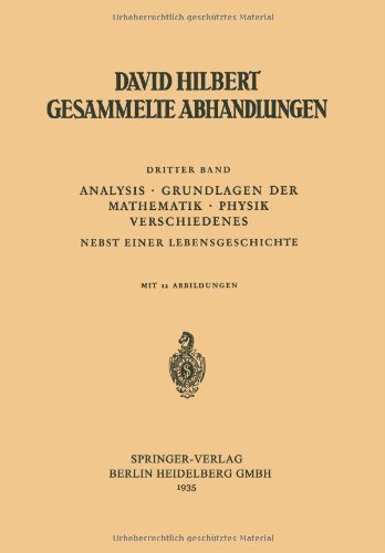 Cover for David Hilbert · Dritter Band: Analysis - Grundlagen Der Mathematik - Physik Verschiedenes: Nebst Einer Lebensgeschichte (Taschenbuch) [1935 edition] (1935)