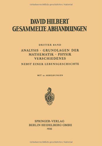 Dritter Band: Analysis - Grundlagen Der Mathematik - Physik Verschiedenes: Nebst Einer Lebensgeschichte - David Hilbert - Books - Springer-Verlag Berlin and Heidelberg Gm - 9783662376577 - 1935