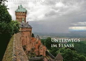 Unterwegs im Elsass (Wandkalender 2022 DIN A3 quer) - Ralf Schmidt - Koopwaar - Calvendo - 9783672908577 - 13 april 2021