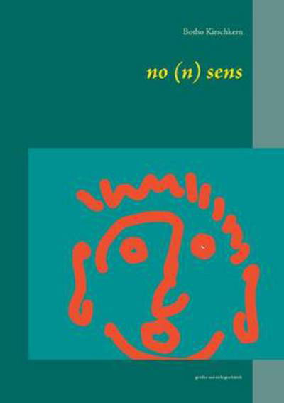 Cover for Botho Kirschkern · No (N) Sens (Pocketbok) [German edition] (2013)