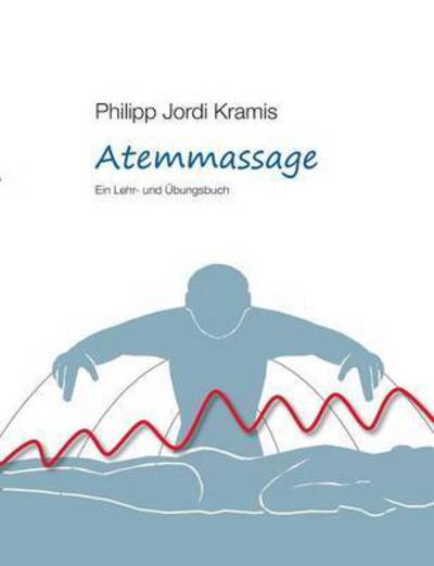 Cover for Philipp Jordi Kramis · Atemmassage (Pocketbok) (2015)