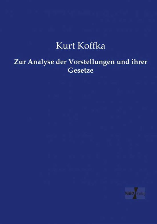 Zur Analyse der Vorstellungen un - Koffka - Bøker -  - 9783737223577 - 12. november 2019