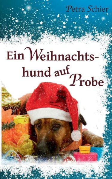 Cover for Petra Schier · Ein Weihnachtshund Auf Probe (Paperback Book) [German edition] (2014)