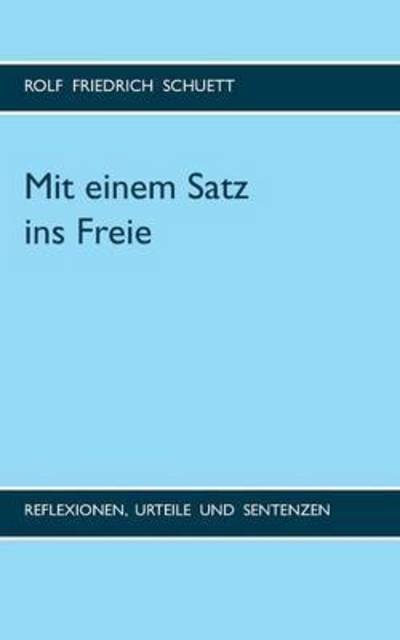 Cover for Schuett · Mit einem Satz ins Freie (Book) (2018)