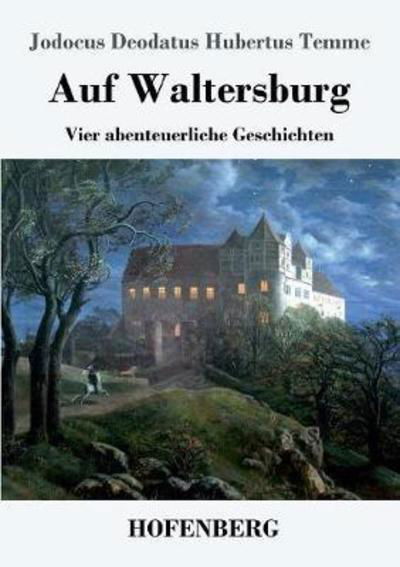 Cover for Temme · Auf Waltersburg (Buch) (2018)