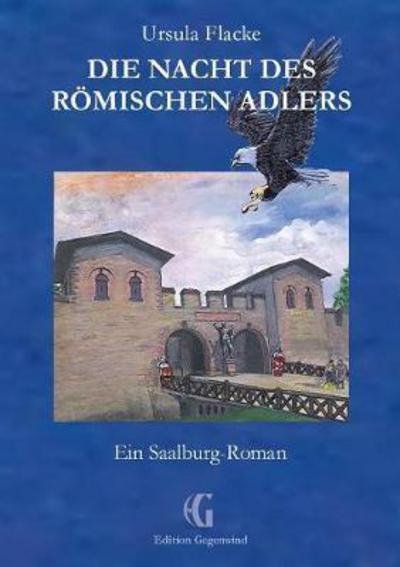 Cover for Flacke · Die Nacht des römischen Adlers (Bok) (2017)