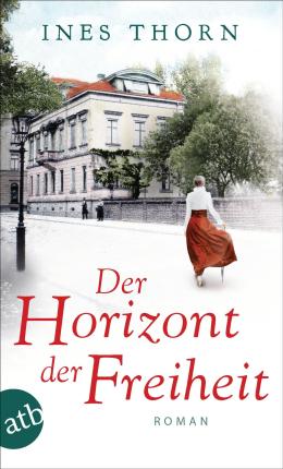 Cover for Ines Thorn · Der Horizont der Freiheit (Pocketbok) (2022)