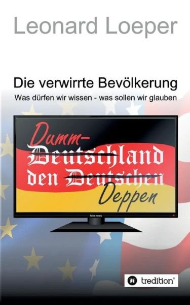 Cover for Loeper · Die verwirrte Bevölkerung (Buch) (2019)