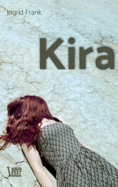 Kira - Frank - Livres -  - 9783748267577 - 26 avril 2019