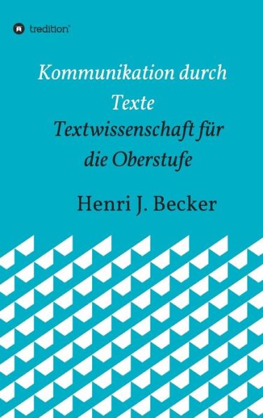 Cover for Becker · Kommunikation durch Texte (Bok) (2020)