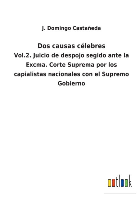 Cover for J Domingo Castaeda · Dos causas clebres (Paperback Book) (2022)