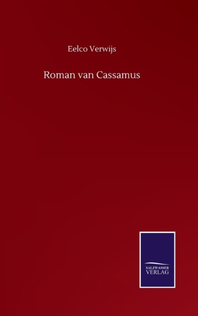 Cover for Eelco Verwijs · Roman van Cassamus (Innbunden bok) (2020)