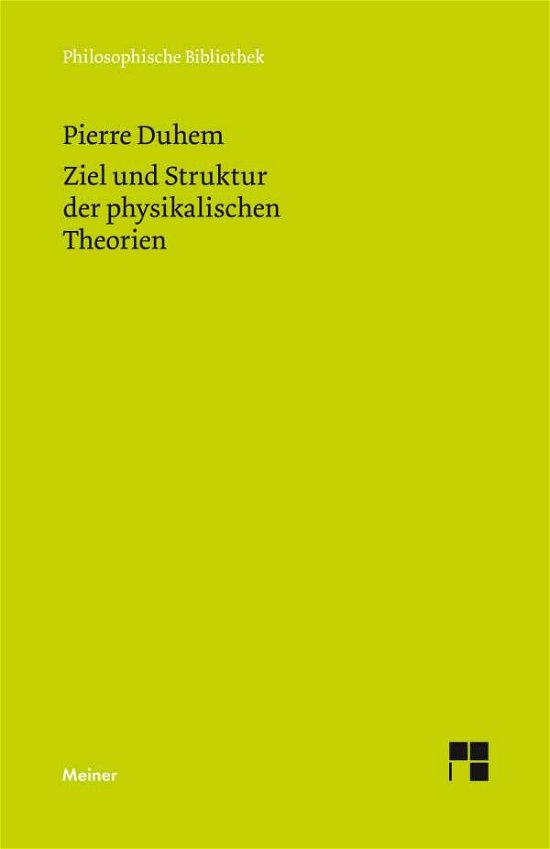 Ziel und Struktur der physikalischen Theorien - Pierre Duhem - Książki - Felix Meiner - 9783787314577 - 9 listopada 2018