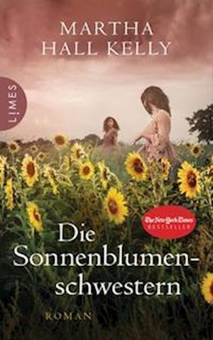 Die Sonnenblumenschwestern - Martha Hall Kelly - Bøger - Limes - 9783809027577 - 10. august 2022