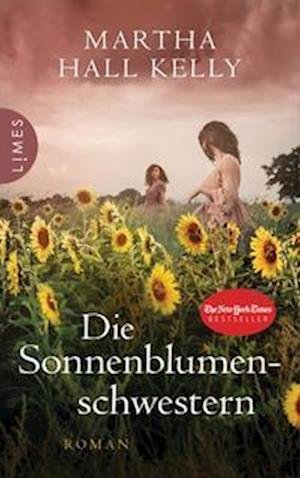 Cover for Martha Hall Kelly · Die Sonnenblumenschwestern (Bok) (2022)