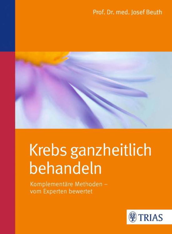 Cover for Beuth · Krebs ganzheitlich behandeln (Bog)