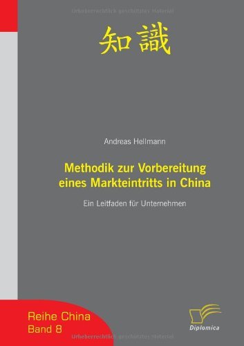 Cover for Andreas Hellmann · Methodik Zur Vorbereitung Eines Markteintritts in China: Ein Leitfaden Für Unternehmen (Paperback Book) [German edition] (2007)