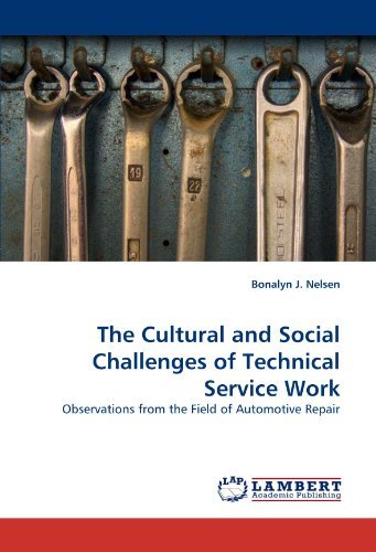 Cover for Bonalyn J. Nelsen · The Cultural and Social Challenges of Technical Service Work: Observations from the Field of Automotive Repair (Pocketbok) (2010)