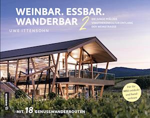 Cover for Uwe Ittensohn · Weinbar. Essbar. Wanderbar 2 (Book) (2024)