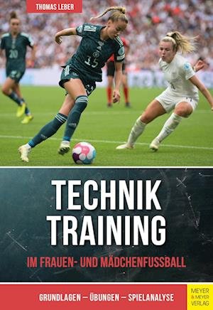 Cover for Thomas Leber · Techniktraining im Frauen- und Mädchenfußball (Book) (2023)