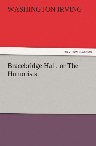Cover for Washington Irving · Bracebridge Hall, or the Humorists (Tredition Classics) (Paperback Bog) (2011)