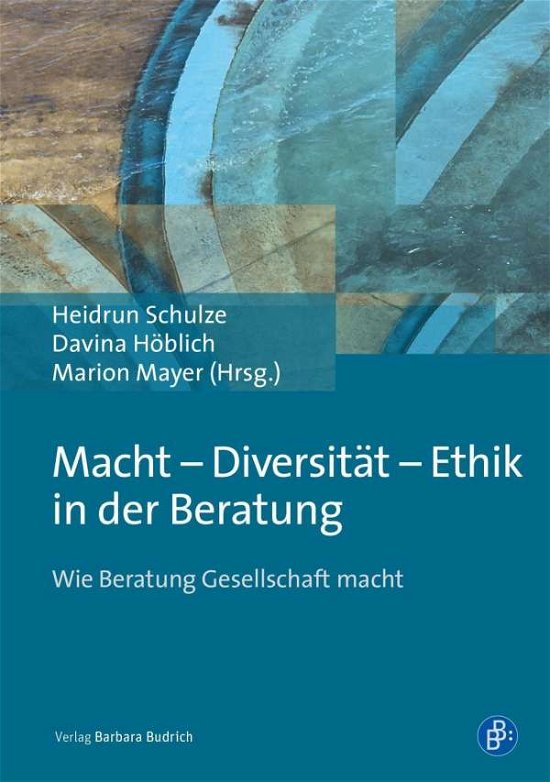 Macht - Diversität - Ethik in der Berat - Macht - Books -  - 9783847407577 - 