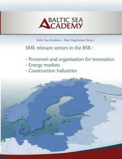 Cover for Baltic Sea Academy · Sme Relevant Sectors in the Bsr (Paperback Book) (2012)