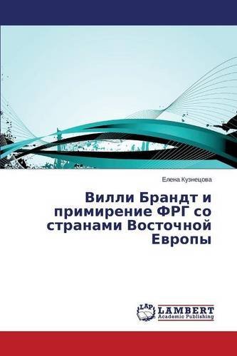 Cover for Kuznetsova Elena · Villi Brandt I Primirenie Frg So Stranami Vostochnoy Evropy (Paperback Book) [Russian edition] (2014)