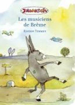 Die Bremer Stadtmusikanten. Französische Ausgabe - Janosch - Books - Edition Temmen - 9783861085577 - March 1, 2010