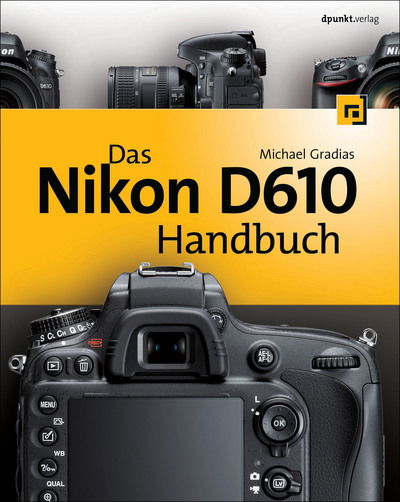 Cover for Gradias · Das Nikon D610 Handbuch (Buch)