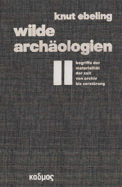 Cover for Ebeling · Wilde Archäologien.2 (Bok)