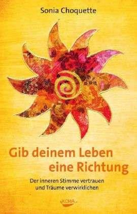 Cover for Sonia Choquette · Gib Dei.leben Eine Richt. (Book)