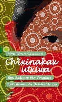 Cover for Cusicanqui · Ch'ixinakax utxiwa (Book)