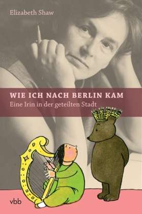 Cover for Shaw · Wie ich nach Berlin kam (Book)