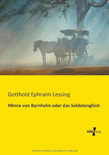 Cover for Gotthold Ephraim Lessing · Minna von Barnhelm oder das Soldatengluck (Pocketbok) [German edition] (2019)