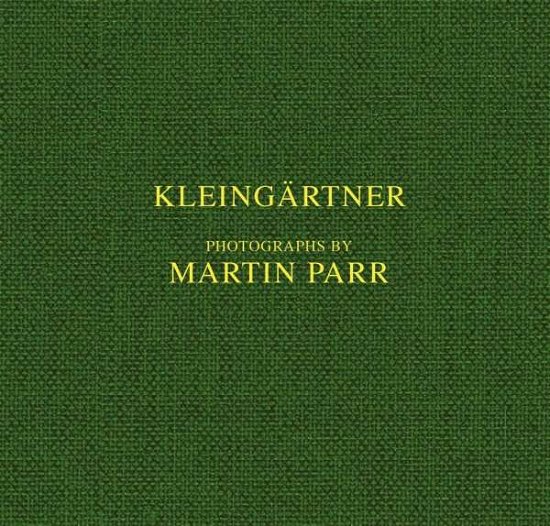 Cover for Martin Parr: Kleingartner (Gebundenes Buch) (2019)