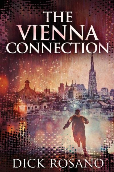 Cover for Dick Rosano · The Vienna Connection (Paperback Bog) (2021)